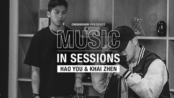 Music In Sessions: Hao You & Khai Zhen