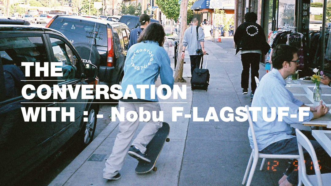 The Conversation With:- Nobu F-LAGSTUF-F - CROSSOVER