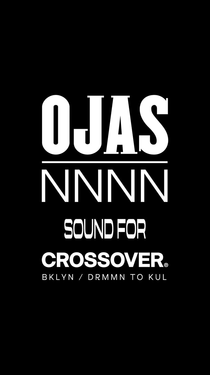 OJAS | NNNN Sound for Crossover